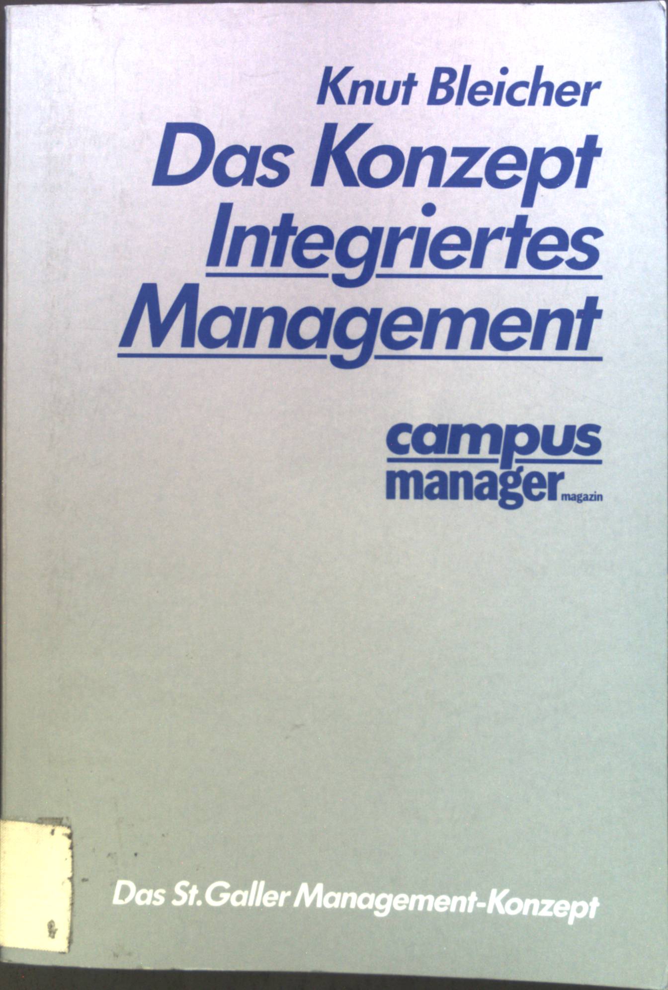 Das Konzept Integriertes Management, 1. Auflage, 1991