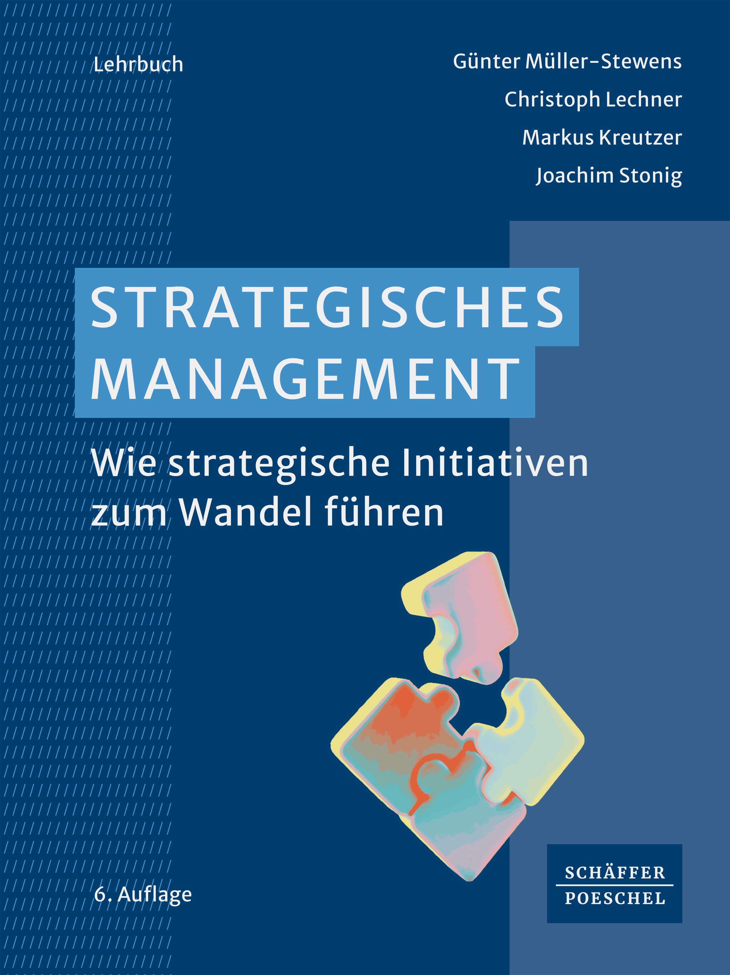 Buchcover Strategisches Management, 6. Auflage, Müller-Stewens, Lechner, Kreutzer und Stonig